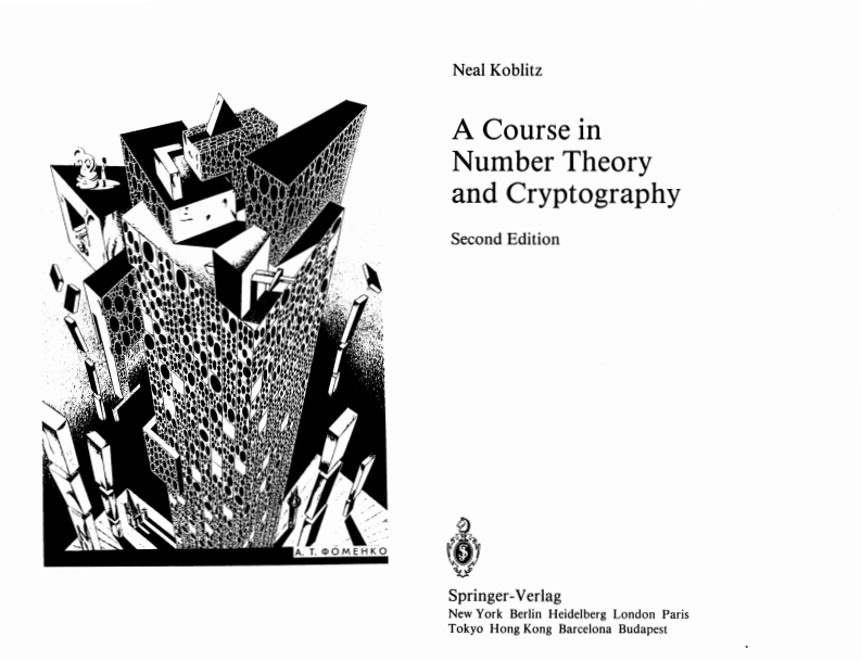 ACourseinNumberTheoryandCryptography(Koblitz.2ndEd)新质力文库 - 聚焦新质生产力发展的数字化知识库_行业洞察 / 理论成果 / 实践指南免费下载新质力文库