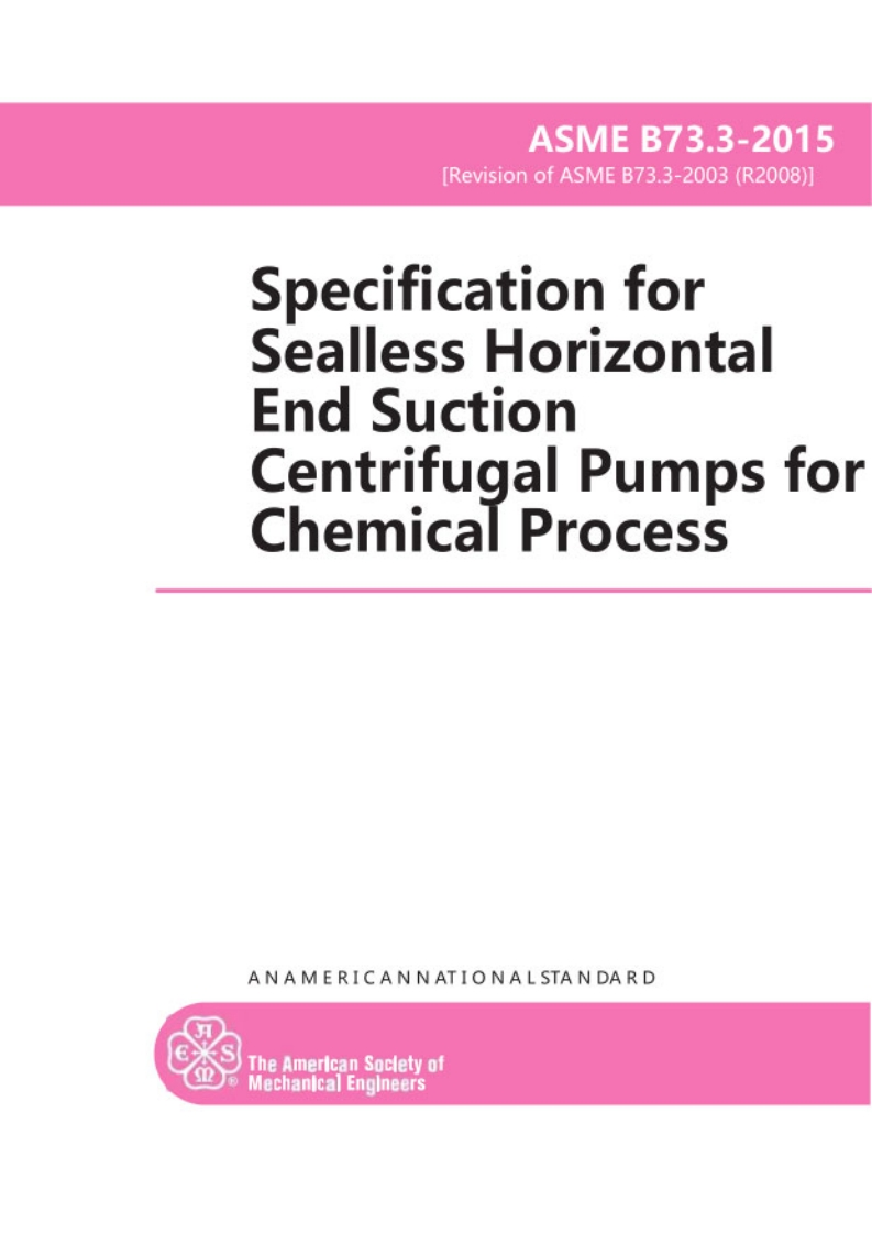 ASMEB73SpecificationforSeallessHorizontalEndSuctionCentrifugalPumpsforChemical