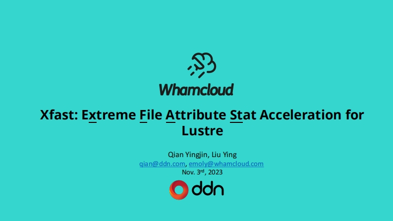 CLUG2023_12_Emoly_Liu_Qian_Yingjin_Xfast_Extreme_File_Attribute_Stat_Acceleration_for_Lustre新质力文库 - 聚焦新质生产力发展的数字化知识库_行业洞察 / 理论成果 / 实践指南免费下载新质力文库