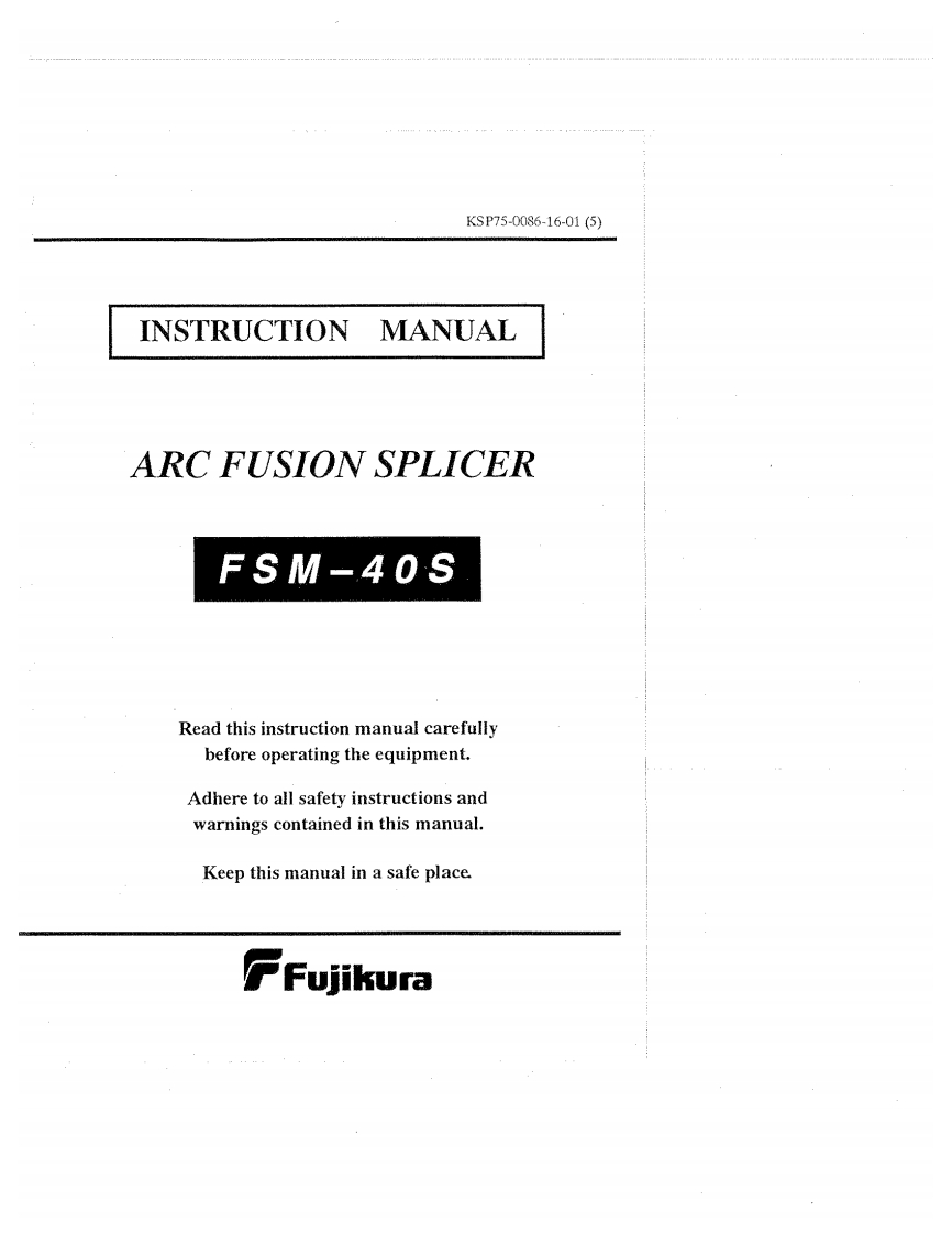 FujikuraFSM-40S-User-Manual操作说明书手册新质力文库 - 聚焦新质生产力发展的数字化知识库_行业洞察 / 理论成果 / 实践指南免费下载新质力文库