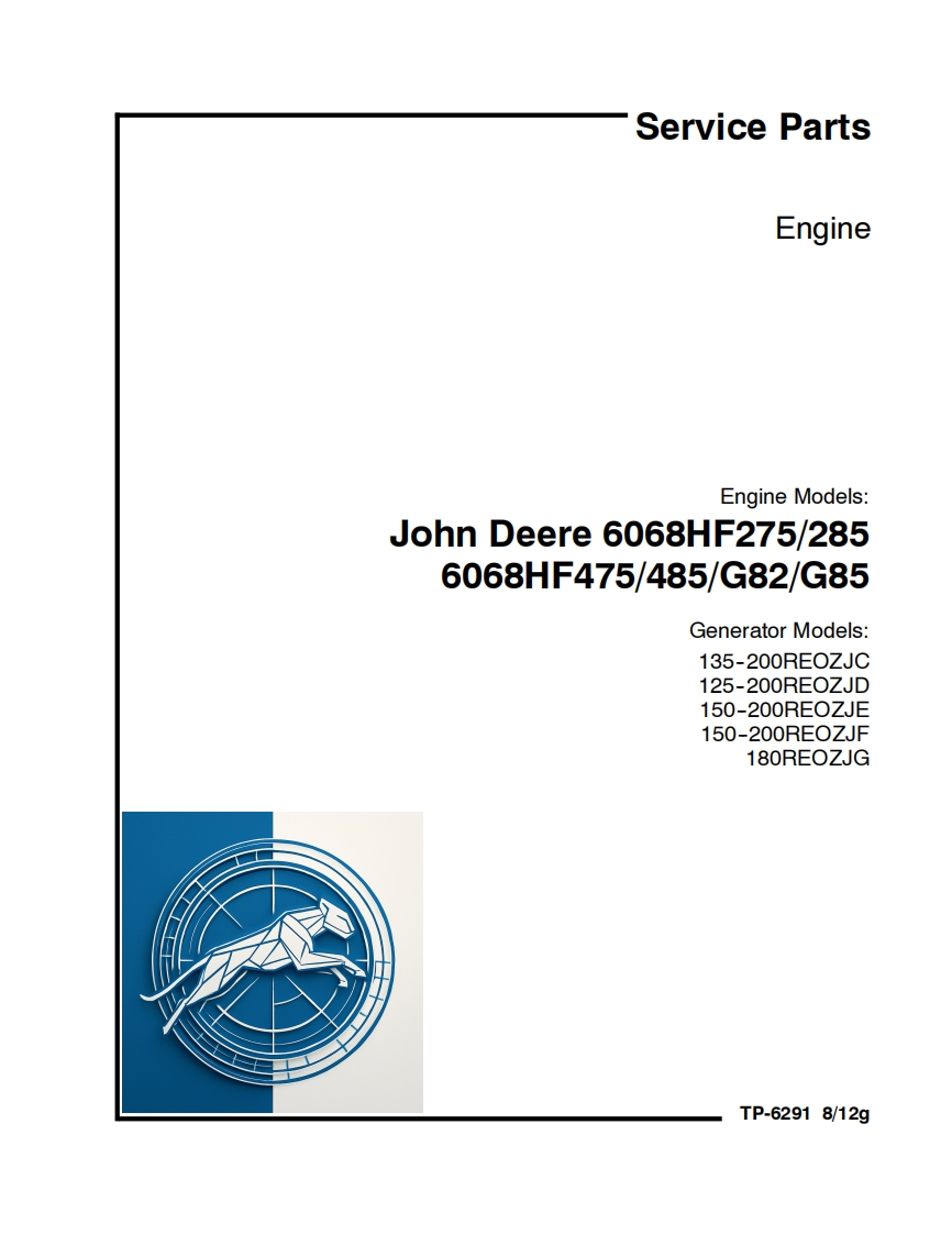 John-Deere-6068HF275285-6068HF475485G82G85-Service-Parts-Engine-Generator-Models-135-200REOZJC-125-200REOZJD-150-200REOZJE-150-200REOZJF-180REOZJG操作维护说明书手册