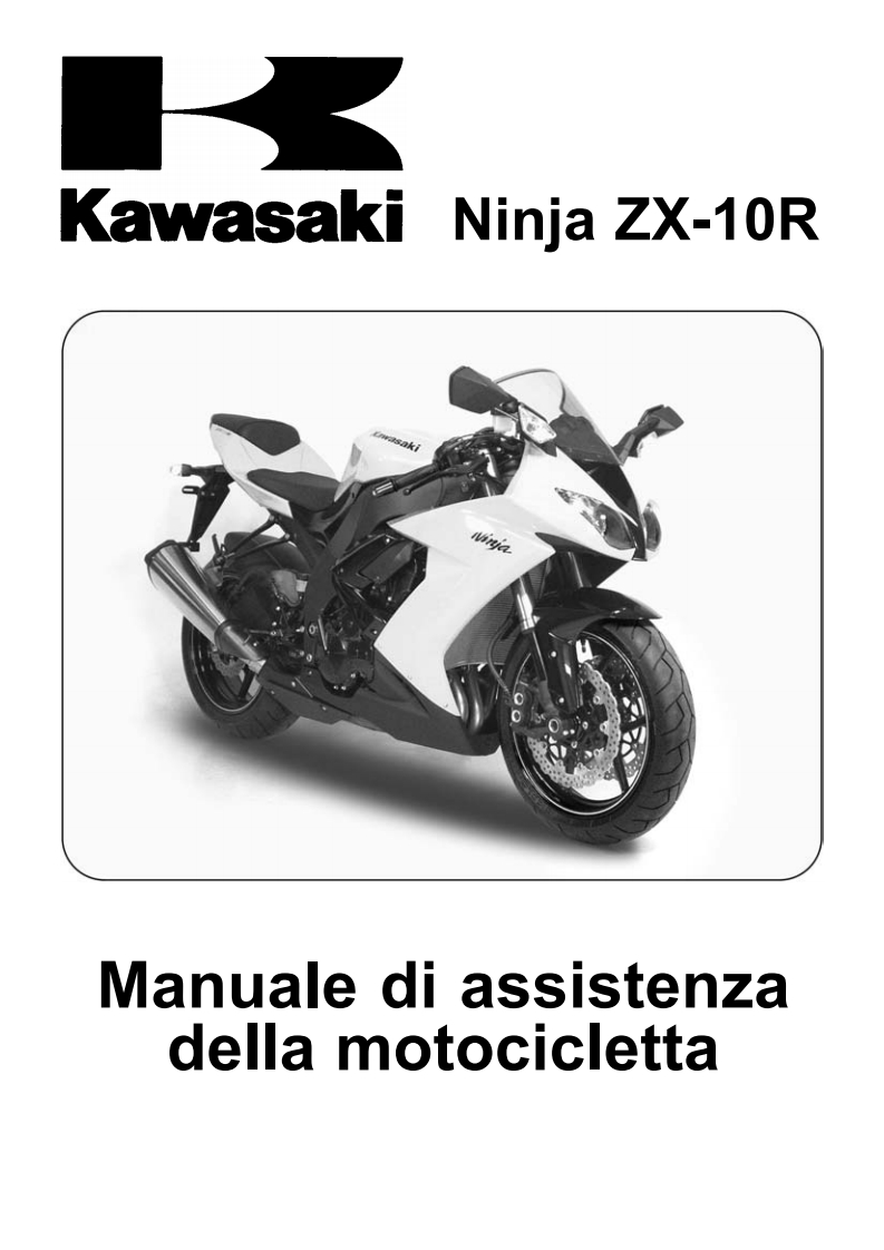 Kawasaki-Ninja-ZX10R-2008-2010_Manuale-d’officina_ita驾驶与日常维修维护手册