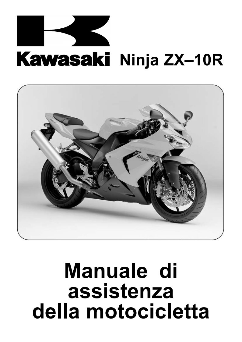 Kawasaki-Ninja-ZX10R-ZX1000C1-2004-2005_Manuale-d’officina_ita驾驶与日常维修维护手册