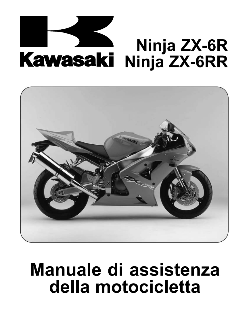 Kawasaki_ZX6R_-ZX636B1_K1_2003-04_manuale_officina_ita驾驶与日常维修维护手册