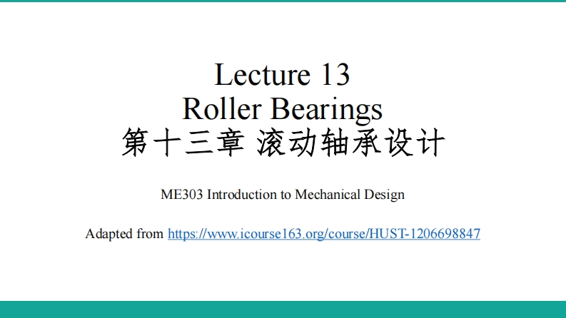 Lecture-13-Rolling-Contact-Bearing-第十三章-滚动轴承设计