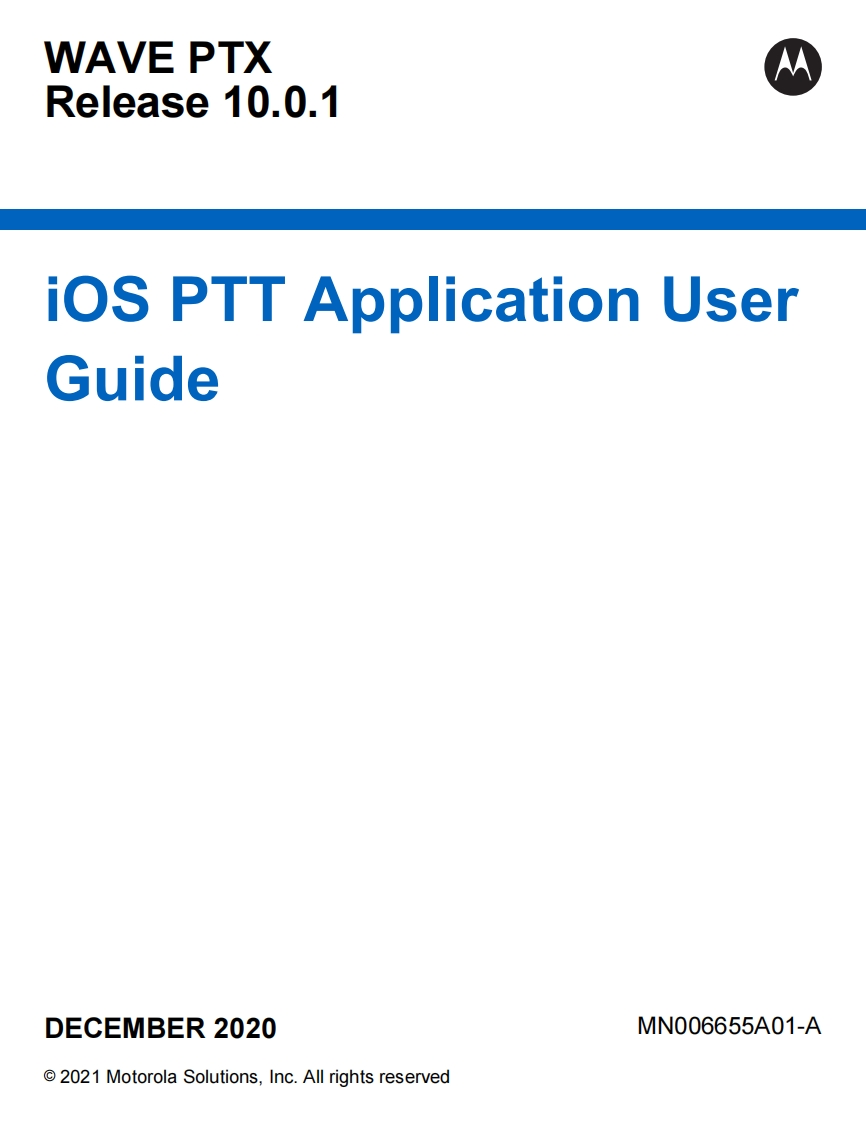 MOTOROLA-WAVE-PTX-IOS-PTT-APP-User-Guide操作说明书手册-10.0.1