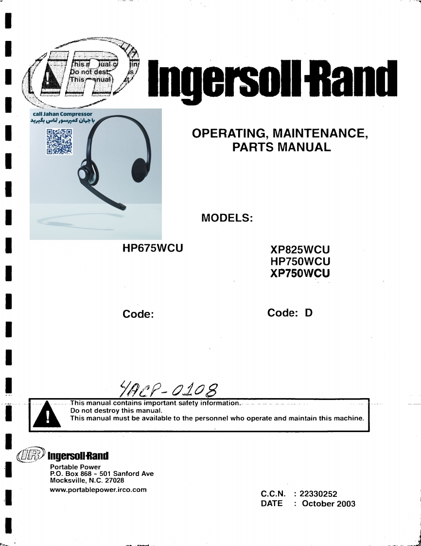 OPERATING-MAINTENANCE-PARTS-MANUAL-HP675WCU-XP825WCUHP750WCUXP750WCU-Code-D-October-2003操作维护说明书手册