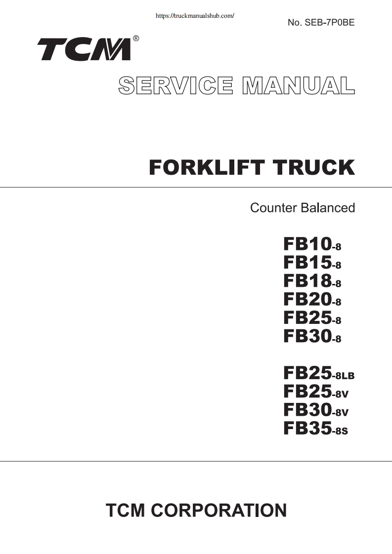 TCM叉车-FB1O-8_FB15-8_FB18-8_FB20-8_FB25-8_FB25-8LB_FB25-8v_FB30-8V_FB35-8S-Forklift-truck-Service-Manual维修手册含电器液压原理图