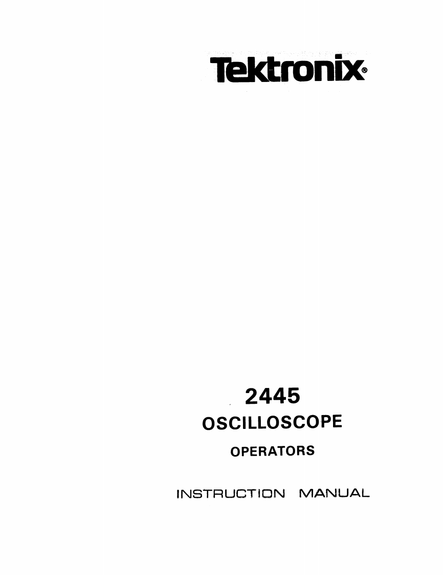 Tektronix2445OperatorsandInstruction操作说明书手册(1982)