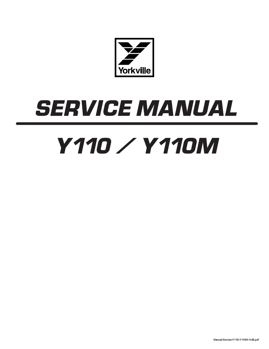 Yorkville-Y110--YP110M-Service-Manual维修服务手册说明书含电器原理图