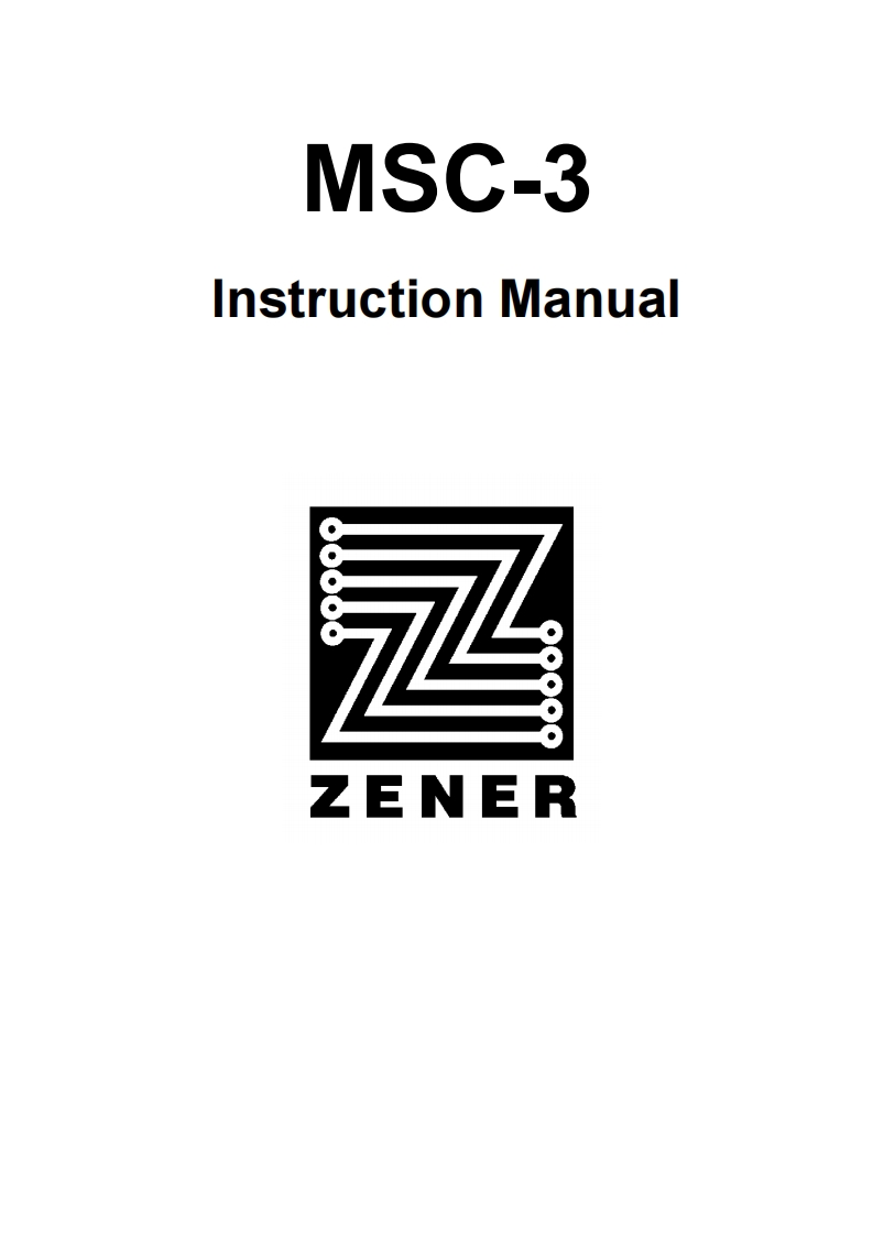 Zener-MSC-3-User-User-Manual操作说明书手册新质力文库 - 聚焦新质生产力发展的数字化知识库_行业洞察 / 理论成果 / 实践指南免费下载新质力文库