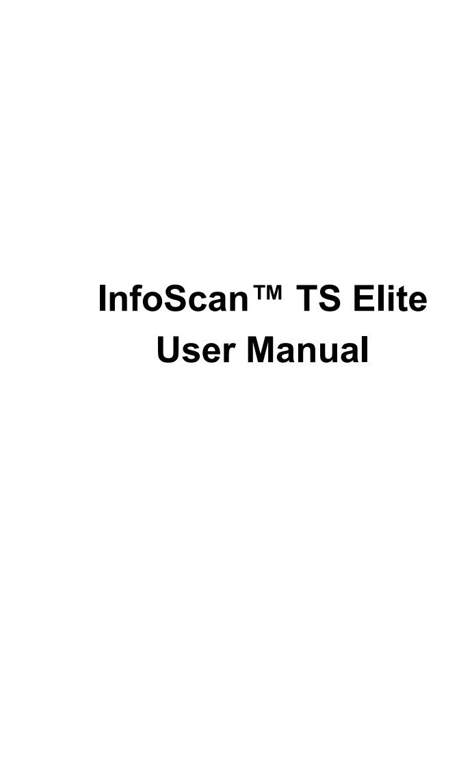 infoscan_ts_elite_user_manual操作说明书手册新质力文库 - 聚焦新质生产力发展的数字化知识库_行业洞察 / 理论成果 / 实践指南免费下载新质力文库