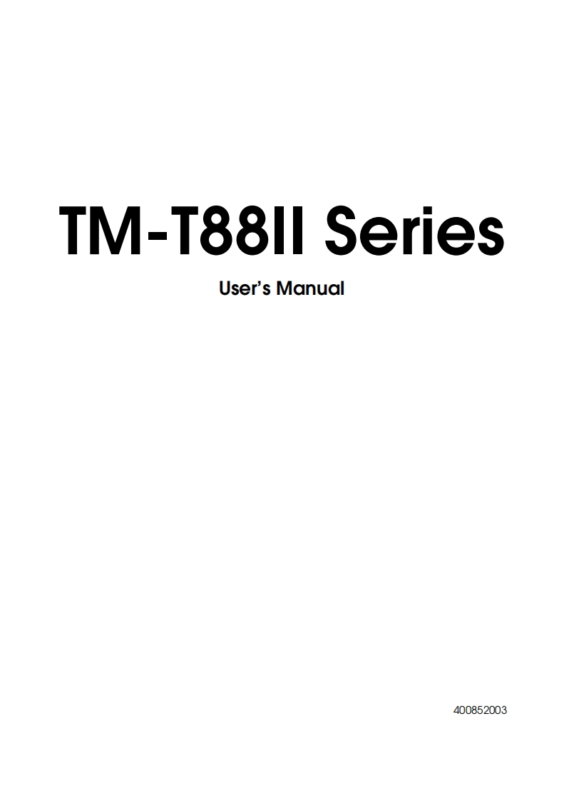 tm-t88ii_user_manual操作说明书手册新质力文库 - 聚焦新质生产力发展的数字化知识库_行业洞察 / 理论成果 / 实践指南免费下载新质力文库