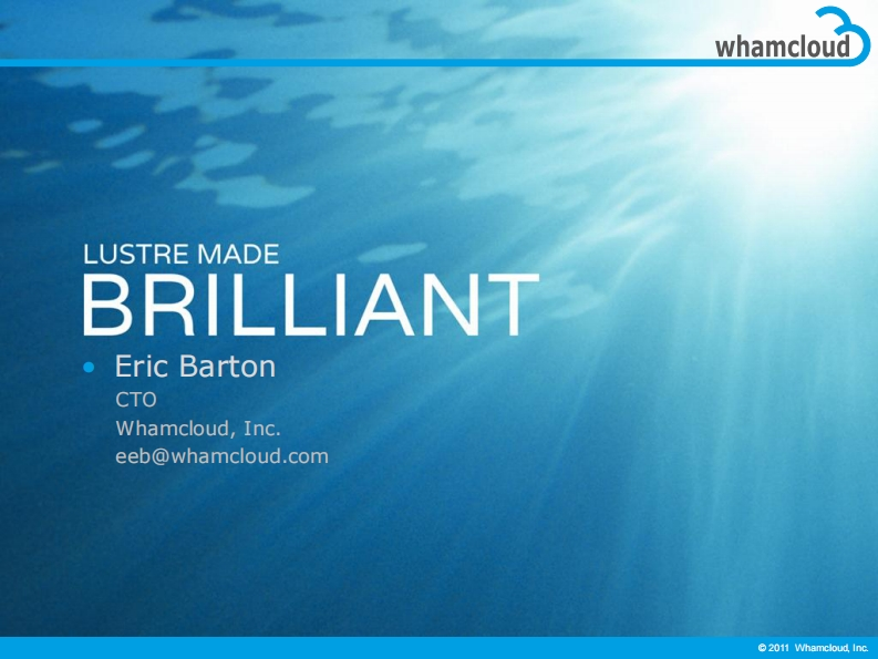 中国Lustre用户峰会2011报告-1-Lustre-made-brilliant